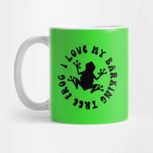 I Love My Barking Tree Frog Mug